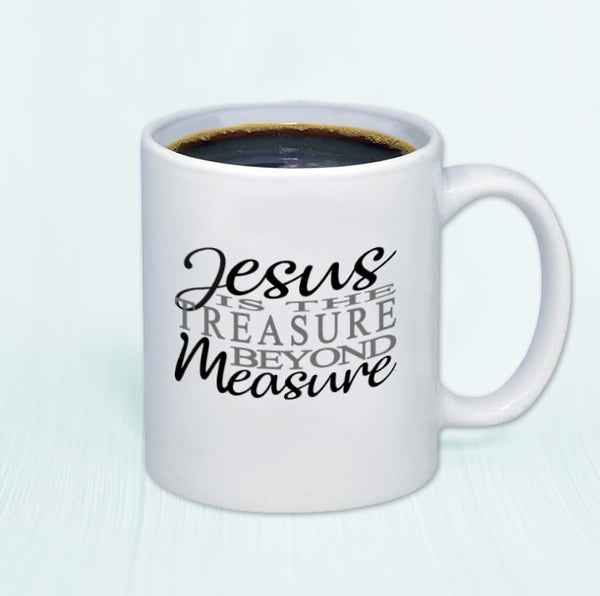 Jesus Is The Treasure Beyond Measure™ Mug